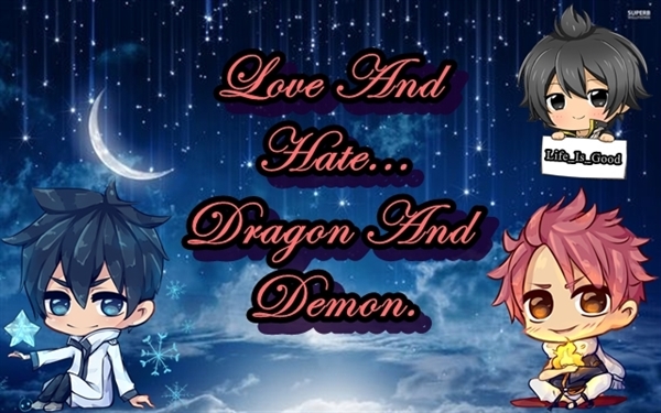 Fanfic / Fanfiction Love and Hate, Dragon and Demon