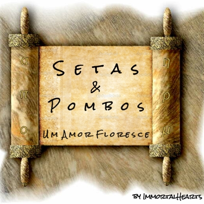 Fanfic / Fanfiction Setas e Pombos- Um Amor Floresce