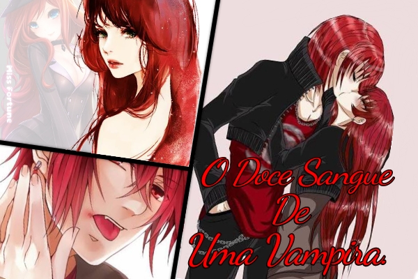 Fanfic / Fanfiction O Doce Sangue de Uma Vampira