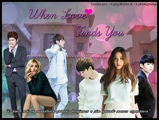 Fanfic / Fanfiction When Love Find You