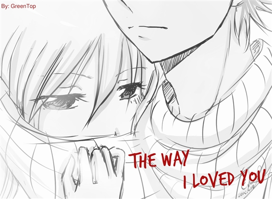 Fanfic / Fanfiction The way I loved you