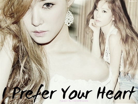 Fanfic / Fanfiction I Prefer Your Heart