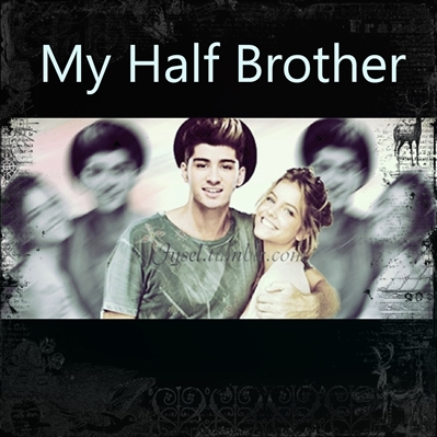 Fanfic / Fanfiction My Half Brother