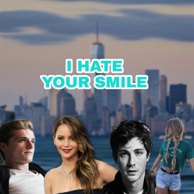 Fanfic / Fanfiction I Hate Your Smile