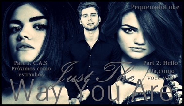 Fanfic / Fanfiction Just The Way You Are III: Part 1: C.A.S e Part 2: Hello.