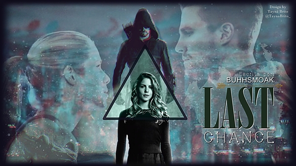 Fanfic / Fanfiction Olicity - Last Chance
