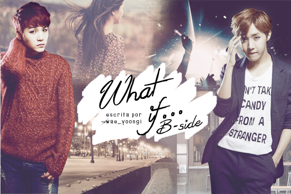 Fanfic / Fanfiction What if... B-side