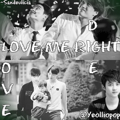 Fanfic / Fanfiction LOVE ME RIGHT : love die