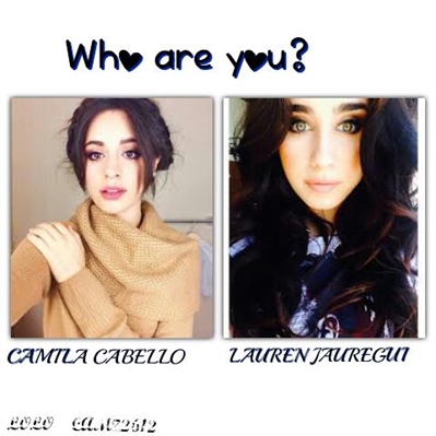 Fanfic / Fanfiction Who are you ? ( Camren )