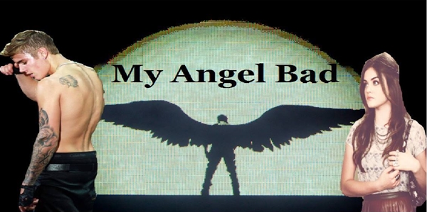 Fanfic / Fanfiction My Angel Bad