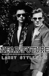 Fanfic / Fanfiction Near Future -Larry Stylinson