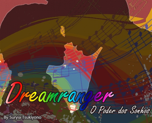 Fanfic / Fanfiction Dreamranger - O Poder dos Sonhos