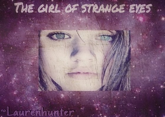 Fanfic / Fanfiction The girl of strange eyes
