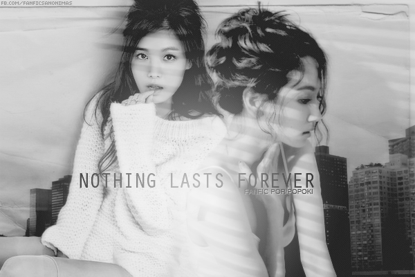 Fanfic / Fanfiction Nothing Lasts Forever