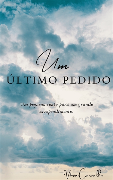 Fanfic / Fanfiction Um último pedido