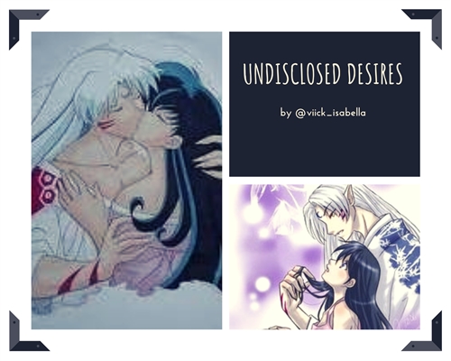 Fanfic / Fanfiction Undisclosed Desires - SessKah