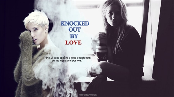 Fanfic / Fanfiction Knocked Out By Love