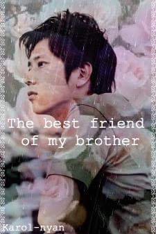 Fanfic / Fanfiction The best friend of my brother