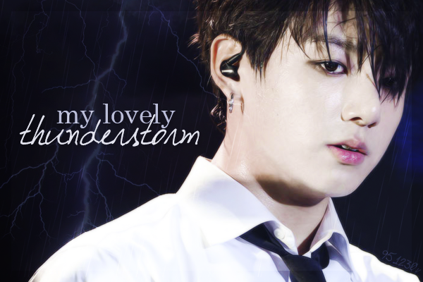 Fanfic / Fanfiction My Lovely Thunderstorm