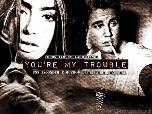 Fanfic / Fanfiction You're My Trouble
