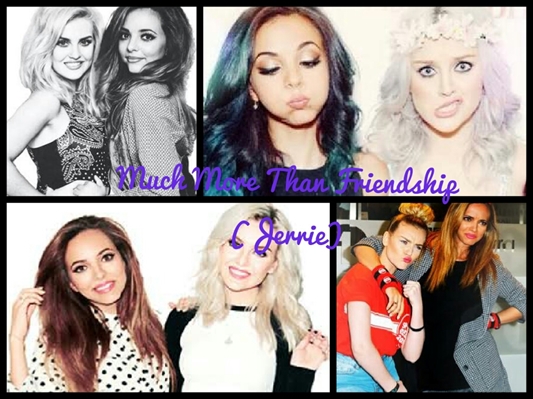 Fanfic / Fanfiction Much More Than Friendship (Jerrie)