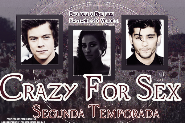 Fanfic / Fanfiction Crazy For Sex - Segunda Temporada