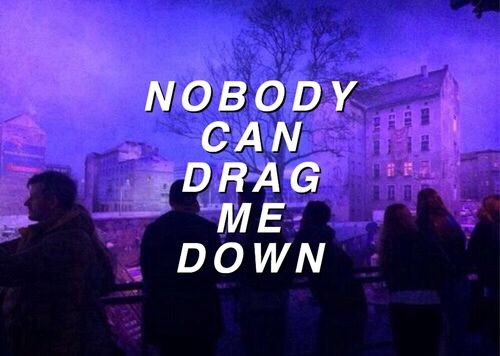 Fanfic / Fanfiction Nobody can Drag me down...