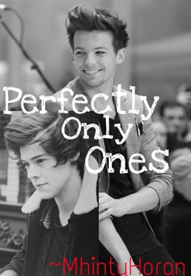 Fanfic / Fanfiction Perfectly Only Ones (Larry Stylinson)