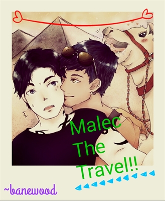 Fanfic / Fanfiction Malec The travel