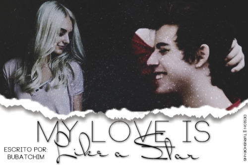 Fanfic / Fanfiction My Love is Like a Star