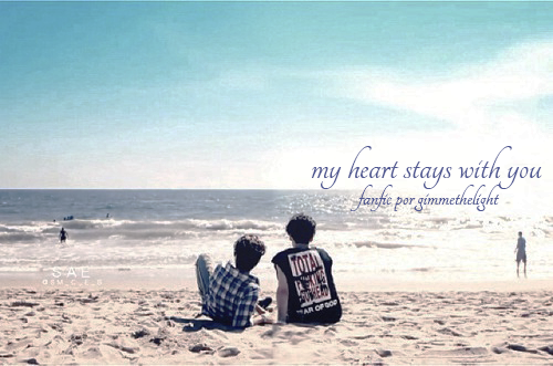 Fanfic / Fanfiction My Heart Stays With You