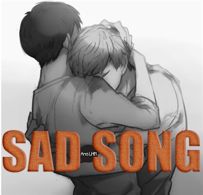 Fanfic / Fanfiction Sad Song