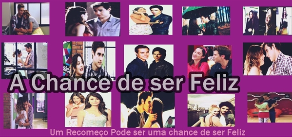 Fanfic / Fanfiction A Chance de ser Feliz