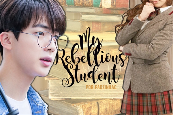 Fanfic / Fanfiction My rebellious student