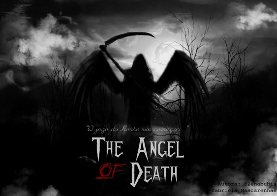 História Angel of Death - História escrita por capa_vermelha - Spirit  Fanfics e Histórias