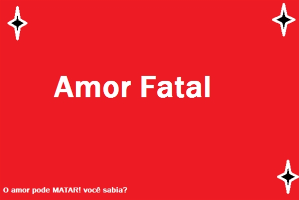 Fanfic / Fanfiction Amor Fatal