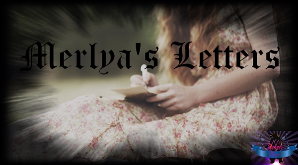 Fanfic / Fanfiction Merlyas Letters