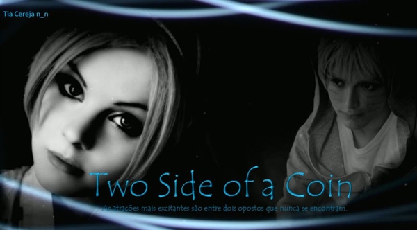 Fanfic / Fanfiction Two Side of a Coin