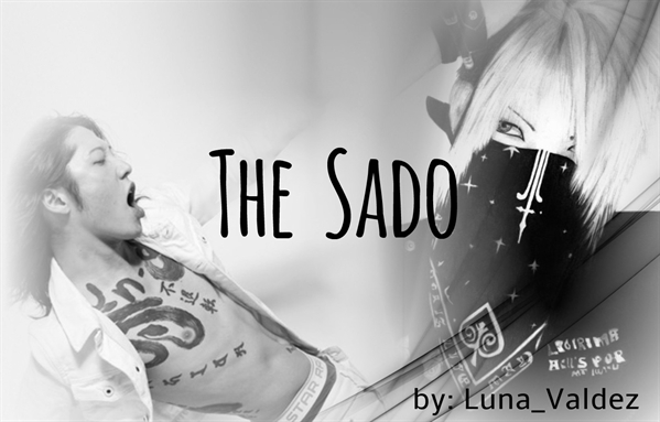 Fanfic / Fanfiction The Sado