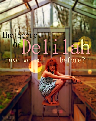 Fanfic / Fanfiction The Secret Of Delilah