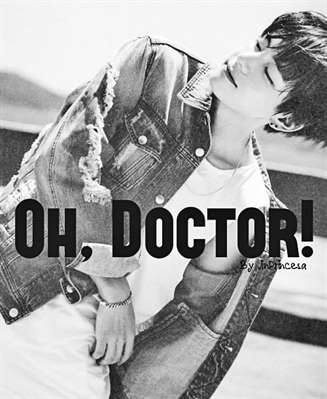 Fanfic / Fanfiction Oh, Doctor!