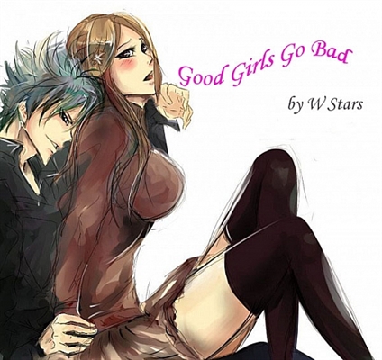 Fanfic / Fanfiction Good Girls Go Bad
