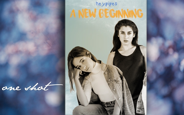 Fanfic / Fanfiction A New Beginning Camren Fanfic