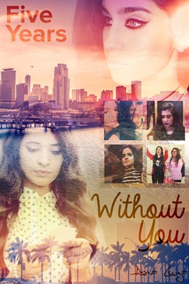 Fanfic / Fanfiction Camren: Five Years Without You (Finalizada)