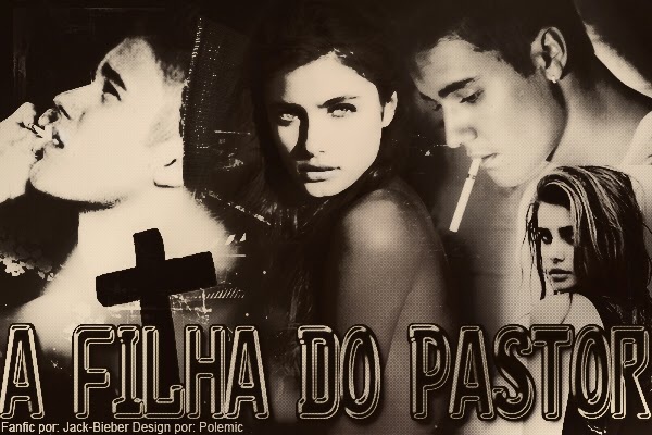 Fanfic / Fanfiction A filha do pastor.