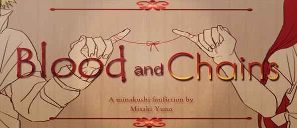 Fanfic / Fanfiction Blood and Chains - A Minakushi Fanfiction