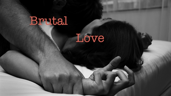 Fanfic / Fanfiction Brutal Love