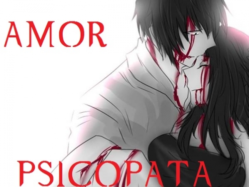 Fanfic / Fanfiction Um amor psicopata