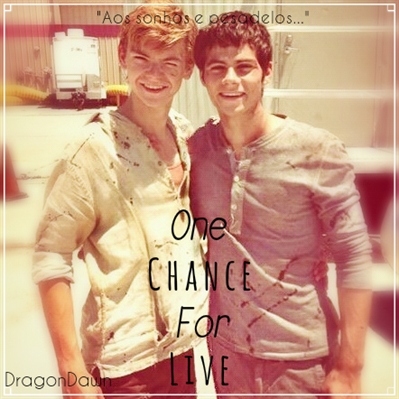 Fanfic / Fanfiction Newtmas- One Chance For Live