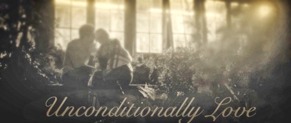 Fanfic / Fanfiction Unconditionally Love